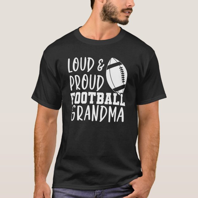 Game Day Football Nana Loud and Proud Football Gra T-Shirt (Front)