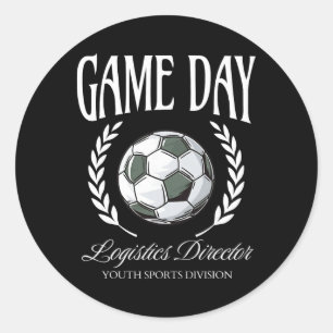 Game Day Logistics Director Soccer Parent Tourname Classic Round Sticker