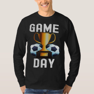 Game Day Soccer Football  Quotes Cool Family T-Shirt