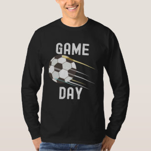 Game Day Soccer Football  Quotes Family Party T-Shirt