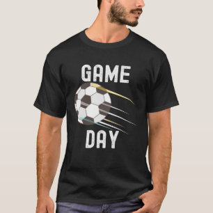 Game Day Soccer Football  Quotes Family Party T-Shirt