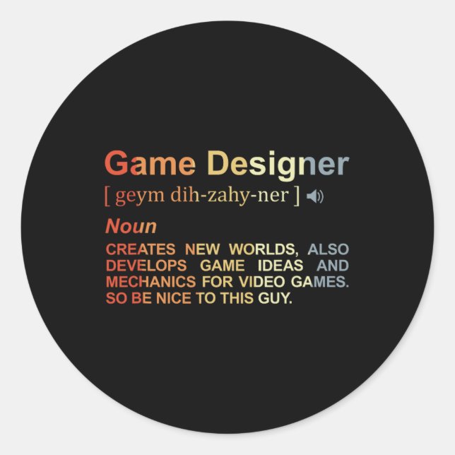 Game Designer Definition Game Programmer Game Dev  Classic Round Sticker (Front)