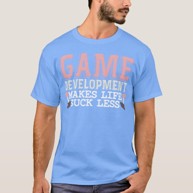 Game Dev Joke Programmer Coder Developer Gaming bo T-Shirt (Front)