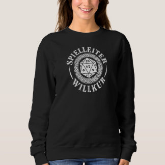 Game Ladder Willkür  Sayings Role Play Sweatshirt