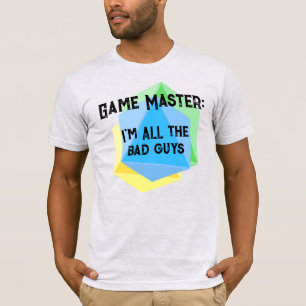 Game Master I'm ALL the Bad Guys Men's T-Shirt