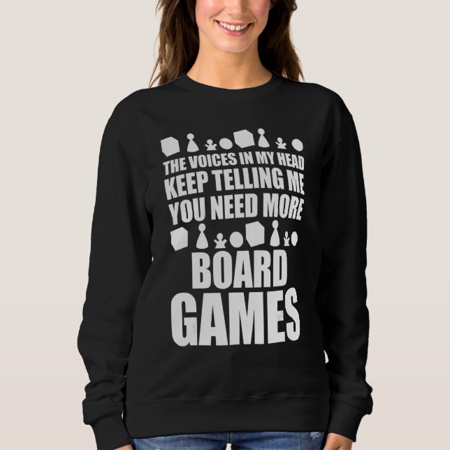 Game Night Funny Board Game You Need More Board Ga Sweatshirt (Front)