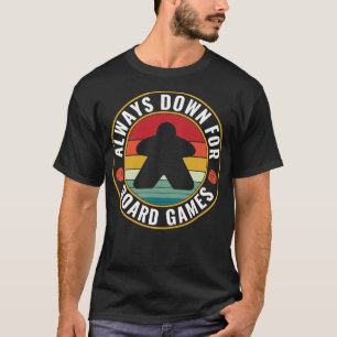 Game Night Host Funny Always Down For Board Games T-Shirt