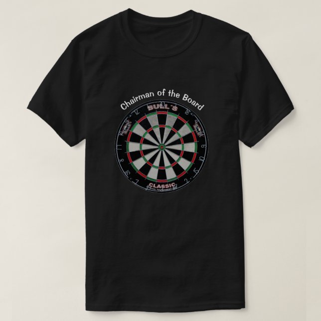 Game of Darts Chairman of the Board T-Shirt (Design Front)
