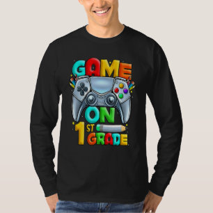 Game On 1st Grade Back To School 1st Grade Level U T-Shirt