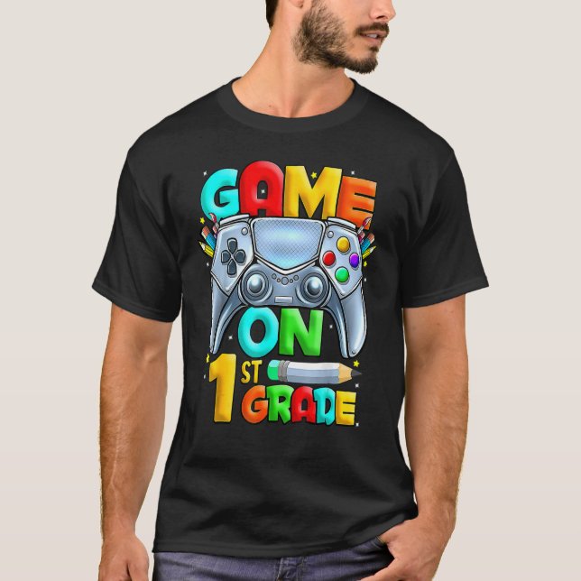Game On 1st Grade Back To School 1st Grade Level U T-Shirt (Front)