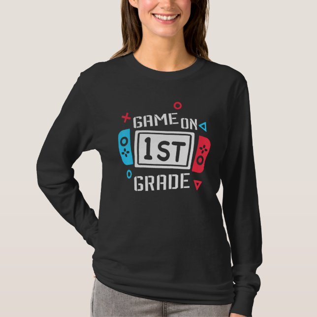 Game On 1st Grade First Grade Back To School Teach T-Shirt (Front)