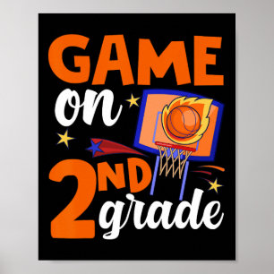 Game On 2nd Grade Basketball Back To School Studen Poster