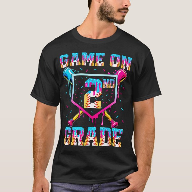 Game on 2nd grade second drip baseball first day T-Shirt (Front)