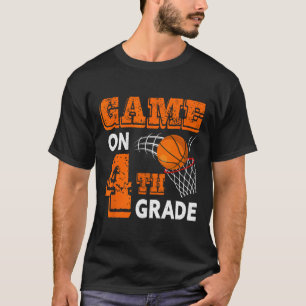 Game On 4th Grade Basketball Back To School Fun Gi T-Shirt