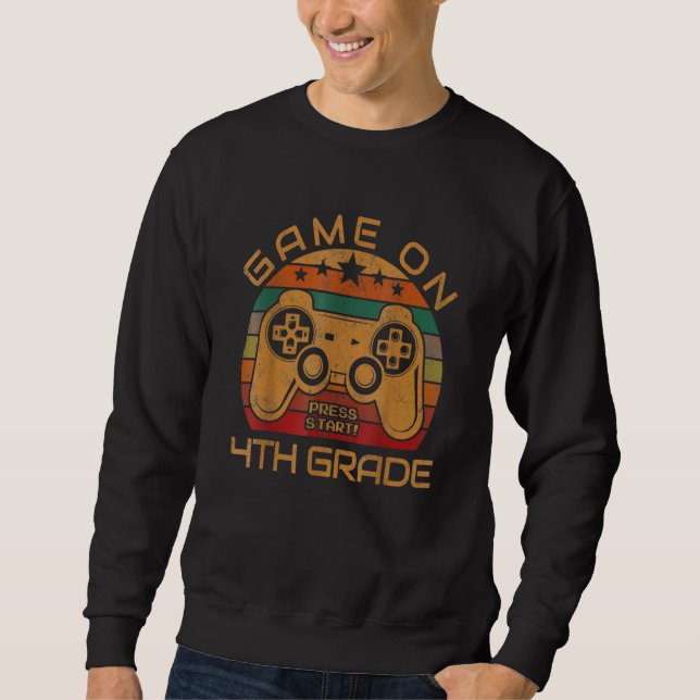 Game On 4th Grade First Day Gamer Back To School Sweatshirt (Front)
