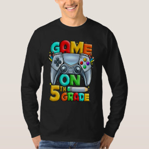 Game On 5th Grade Back To School 5th Grade Level U T-Shirt