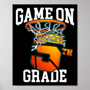 Game On 5th Grade Basketball Back To School Studen Poster