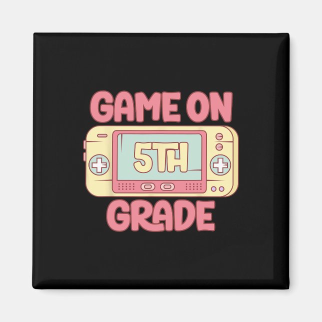Game On 5th Grade Cool Video Game Ck To School Kid Magnet (Front)