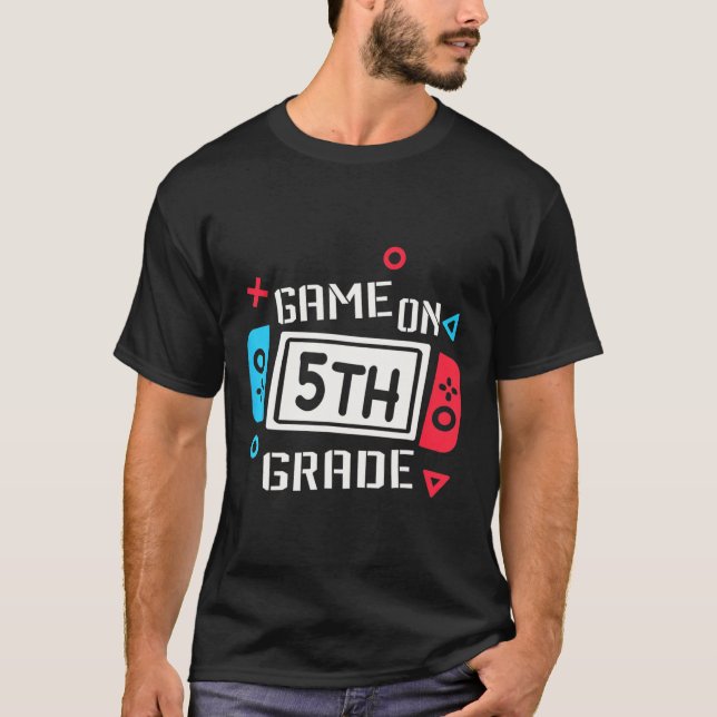 Game On 5th Grade Fun Team Fifth Back To School  T-Shirt (Front)