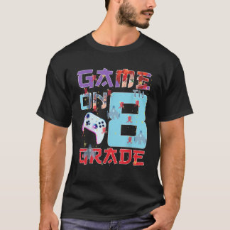 Game On 8th Eight Grade Boys 8th Grade First Day O T-Shirt