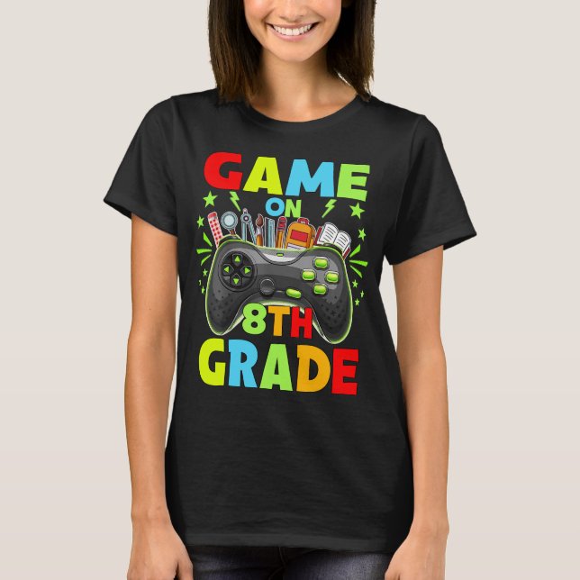 Game On 8th Grade Back To 8th Grade Level Unlocked T-Shirt (Front)