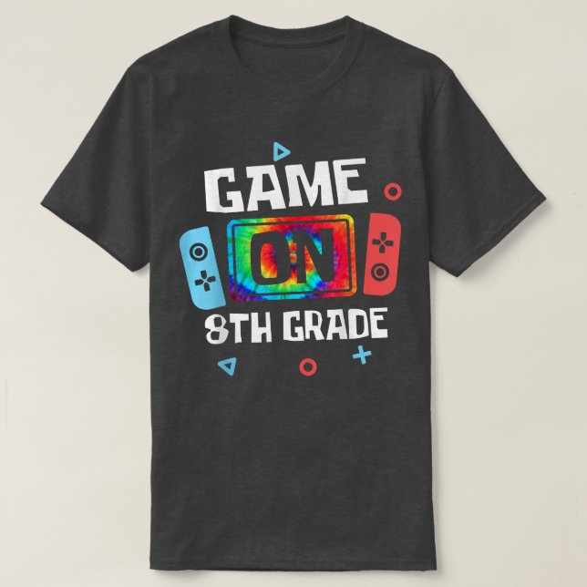 Game On 8th Grade Back To School Tie Dye Video Gam T-Shirt (Design Front)
