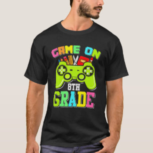 Game On 8th Grade  Gamer Back To School Students T-Shirt