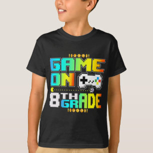 Game On 8th Grade Gaming Video Gamer Back To Schoo T-Shirt
