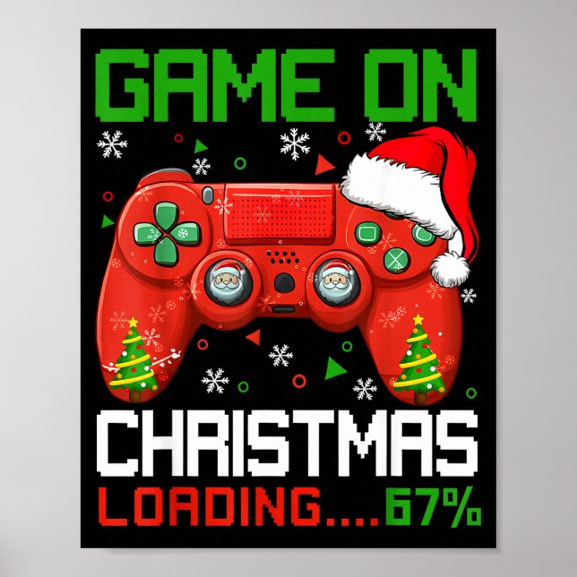 Game On Christmas Loading 67% Funny 6 7 Meme Xmas  Poster (Front)