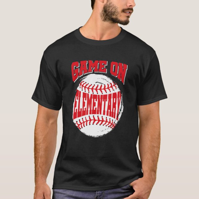 Game On Elementary Baseball Back To School 1 T-Shirt (Front)