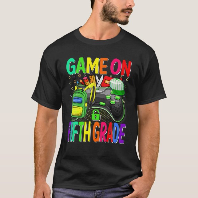 Game On Fifth Grade Back To School Fifth Grade Lev T-Shirt (Front)