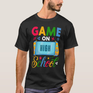 Game On High School 1st Day Of School Console Game T-Shirt