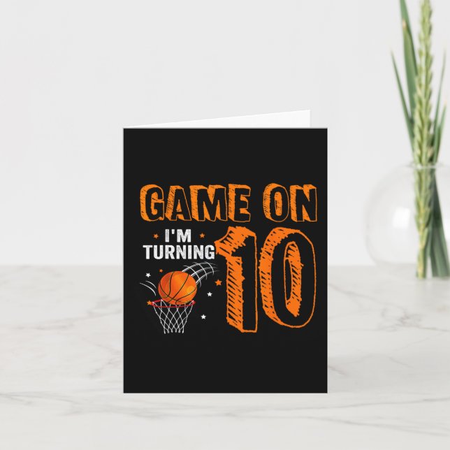 Game On I'm Turning 10 Basketball 10th Birthday  B Card (Front)