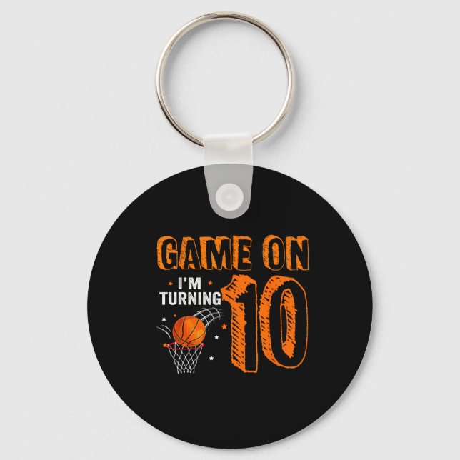 Game On I'm Turning 10 Basketball 10th Birthday  B Key Ring (Front)