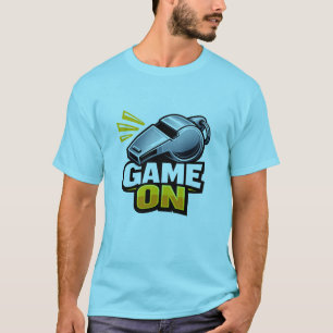 Game On Referee Whistle T-Shirt