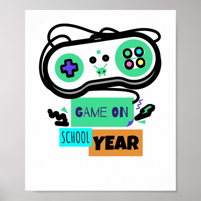 Game on School Year - First Day Back to School Poster (Front)