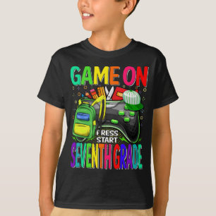 Game On Seventh Grade First Day Gamer T-Shirt