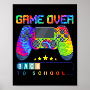 Game Over Back To School Fun Kids First Day Schoo Poster