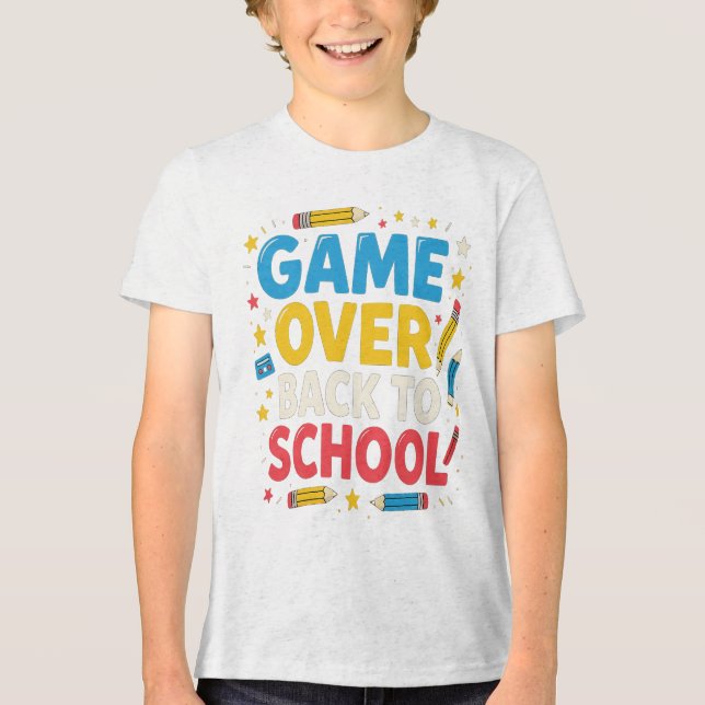 Game Over Back to School Funny Teacher Student  Tri-Blend Shirt (Front)