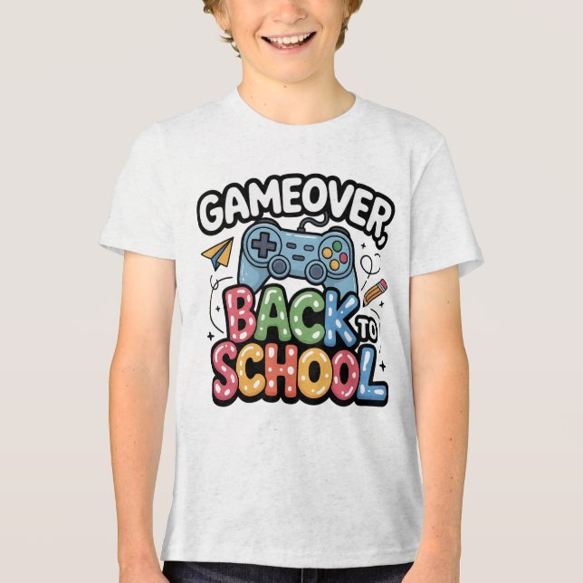 Game Over Back to School – Gamer First Day Tri-Blend Shirt (Front)