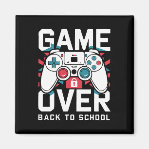 Game Over Back To School Shirt First Day Of School Magnet