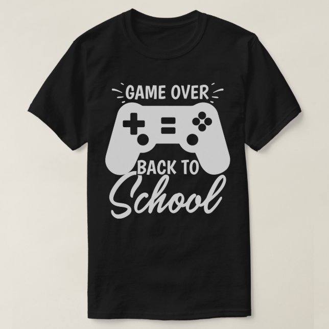 Game Over Back To School T-Shirt (Design Front)