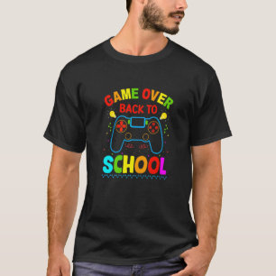 Game Over Back To School Teacher Kids Video Game B T-Shirt