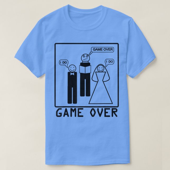 Game Over Bride Groom Wedding Funny T  T-Shirt (Design Front)