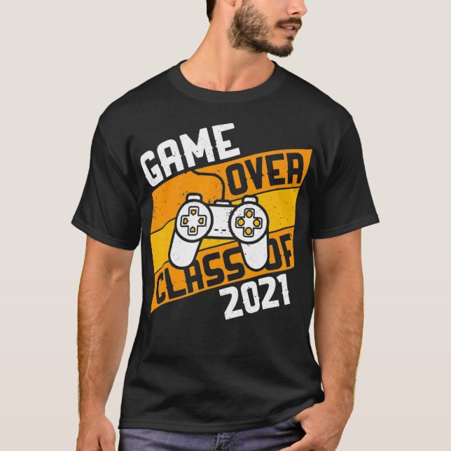 Game Over Class of 2021  Video Games Graduation Ga T-Shirt (Front)