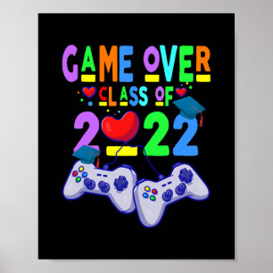 Game Over Class of 2022 Video Games Graduation Poster
