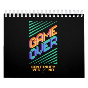 GAME OVER Continue YES NO Calendar