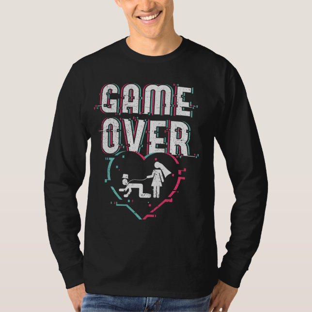Game over - Funny Bride and Groom Bachelor Party D T-Shirt (Front)