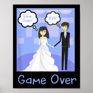 Game Over Funny Bride Groom Poster