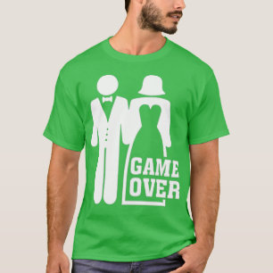 Game Over Funny Groom Bride great bachelor party g T-Shirt